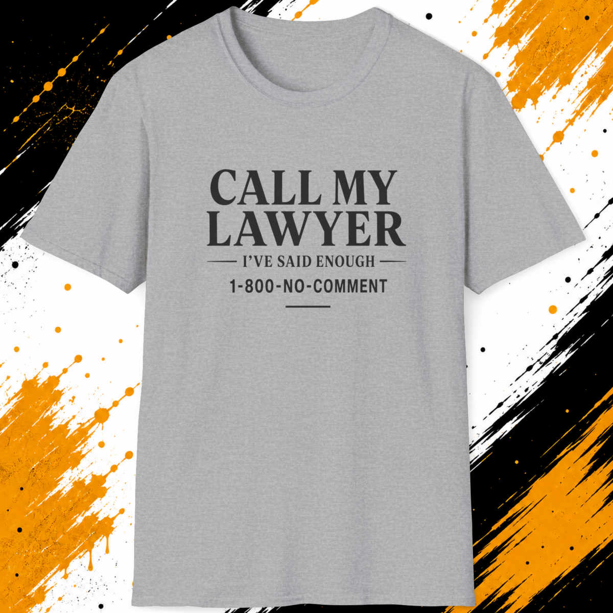 Call My Lawyer T-Shirt