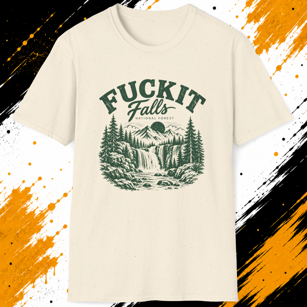 Fuckit Falls National Forest T-Shirt – Funny Outdoors Hiking Nature Shirt
