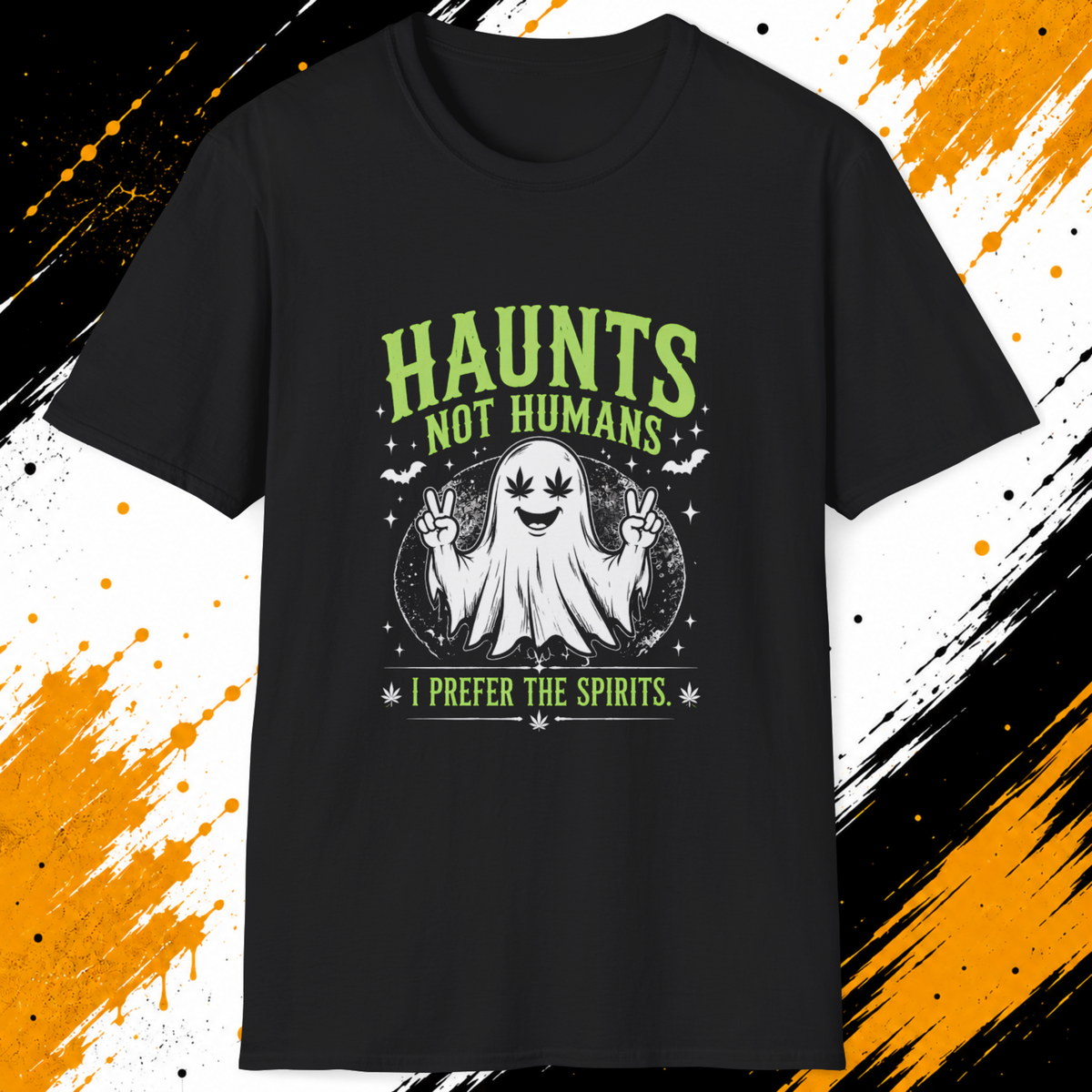 Haunts Not Humans T-Shirt | Funny Ghost Halloween Weed Shirt