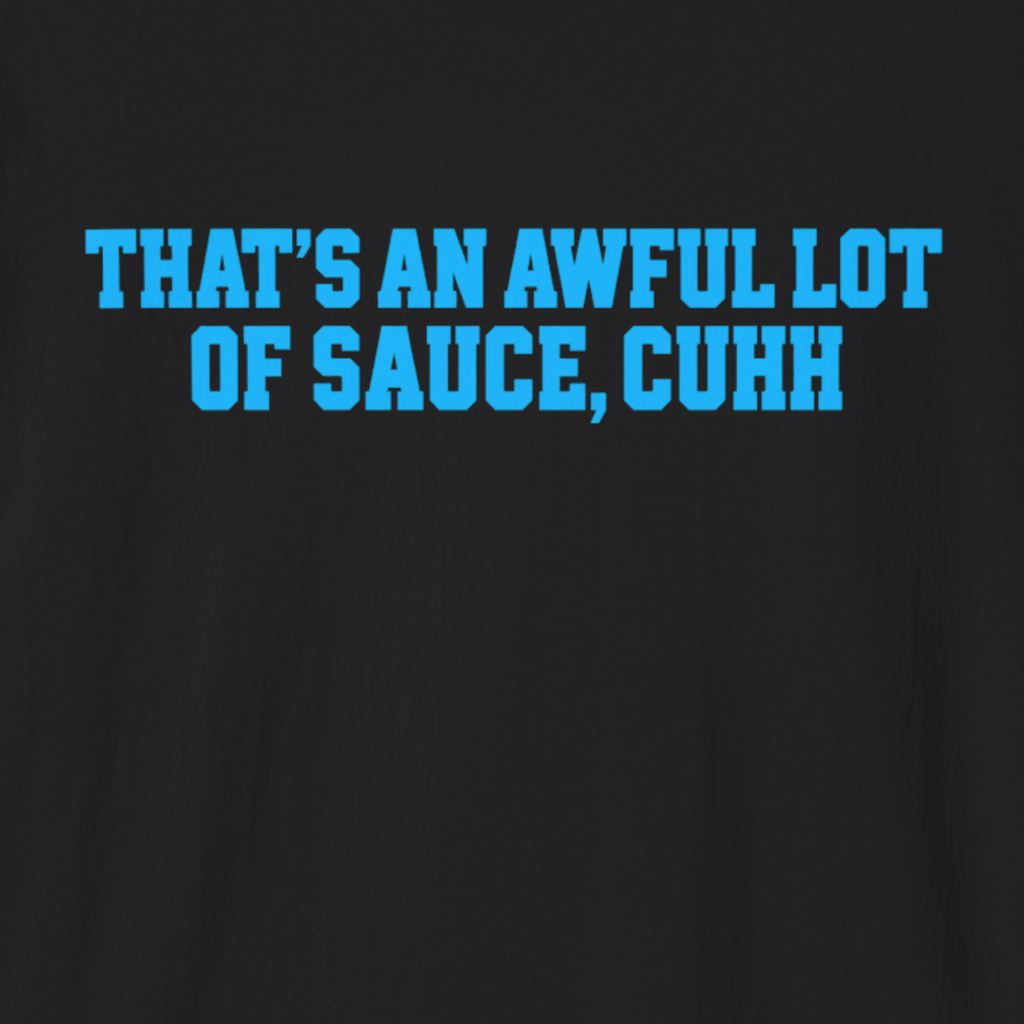 Awful Lot of Sauce T-Shirt