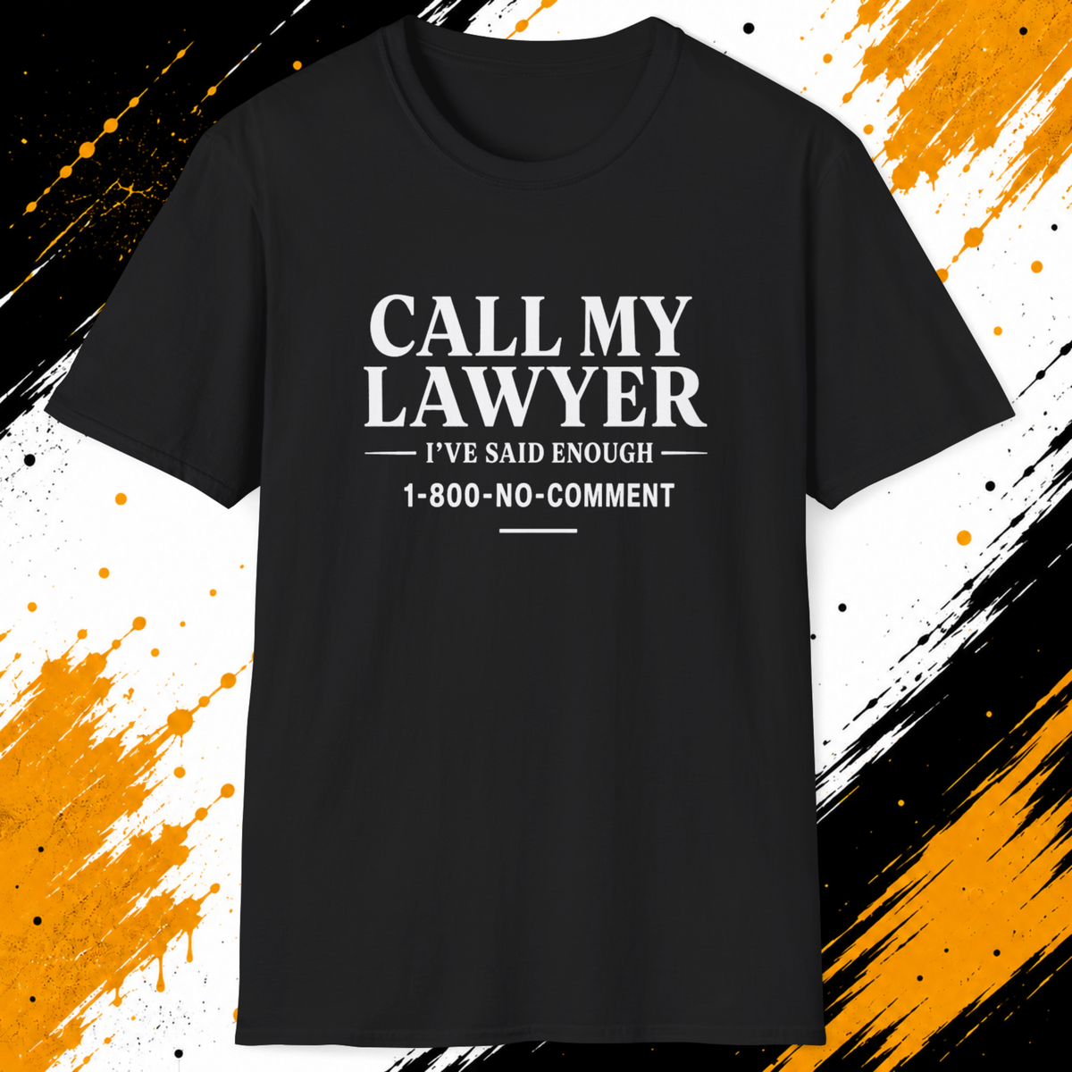 Call My Lawyer T-Shirt