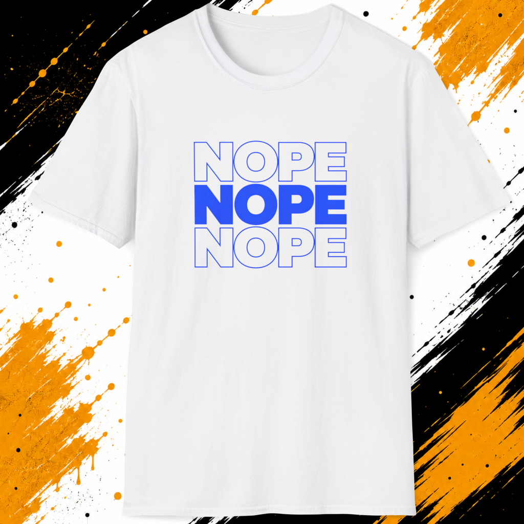 Nope Nope Nope T-Shirt