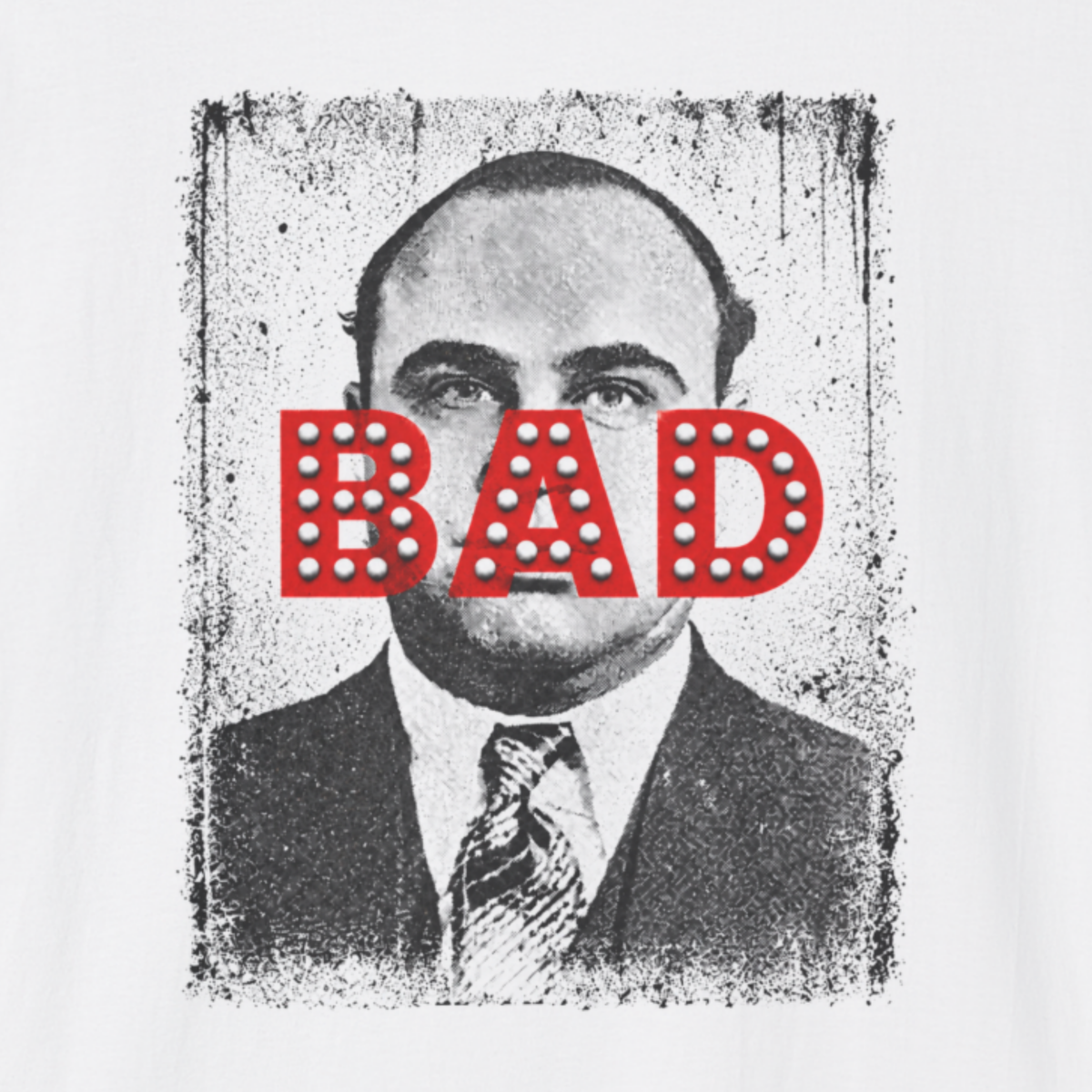 Al Capone BAD T-Shirt