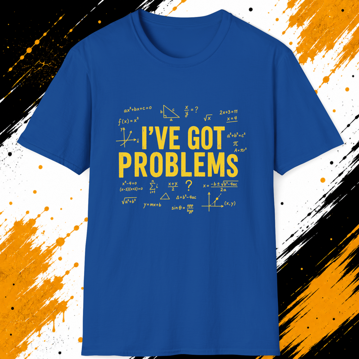 I’ve Got Problems Math T-Shirt