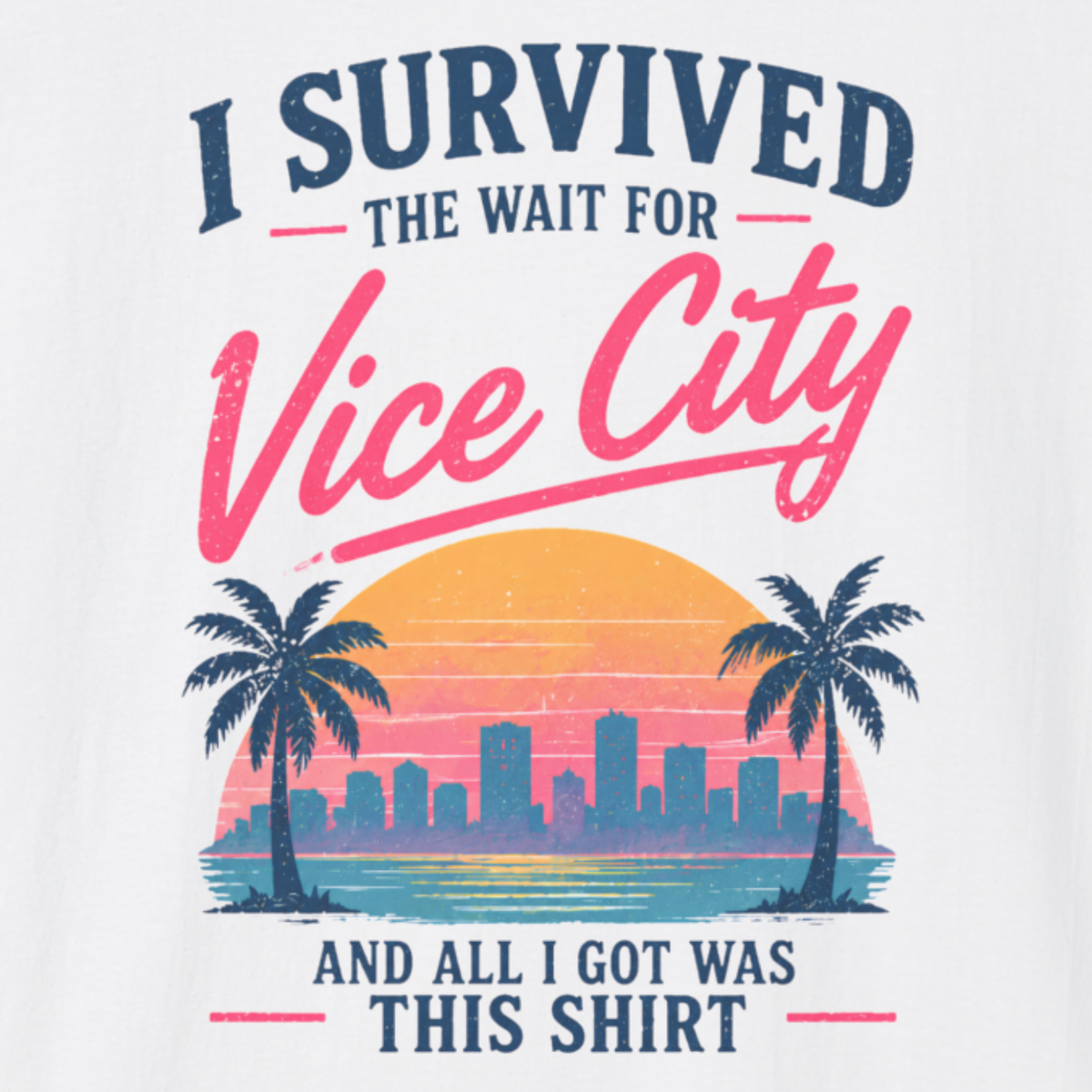 Survived the Wait T-Shirt