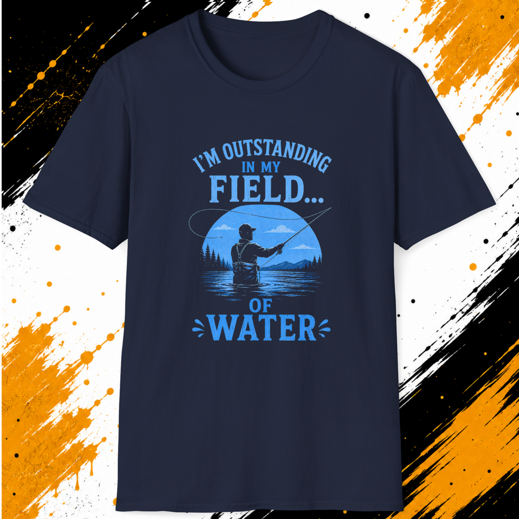 Outstanding In My Field Fishing T-Shirt