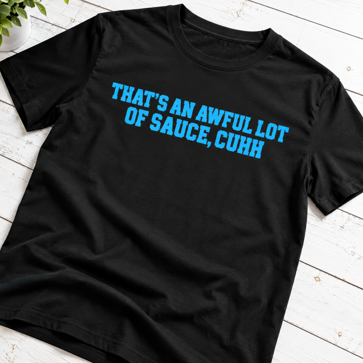 Awful Lot of Sauce T-Shirt