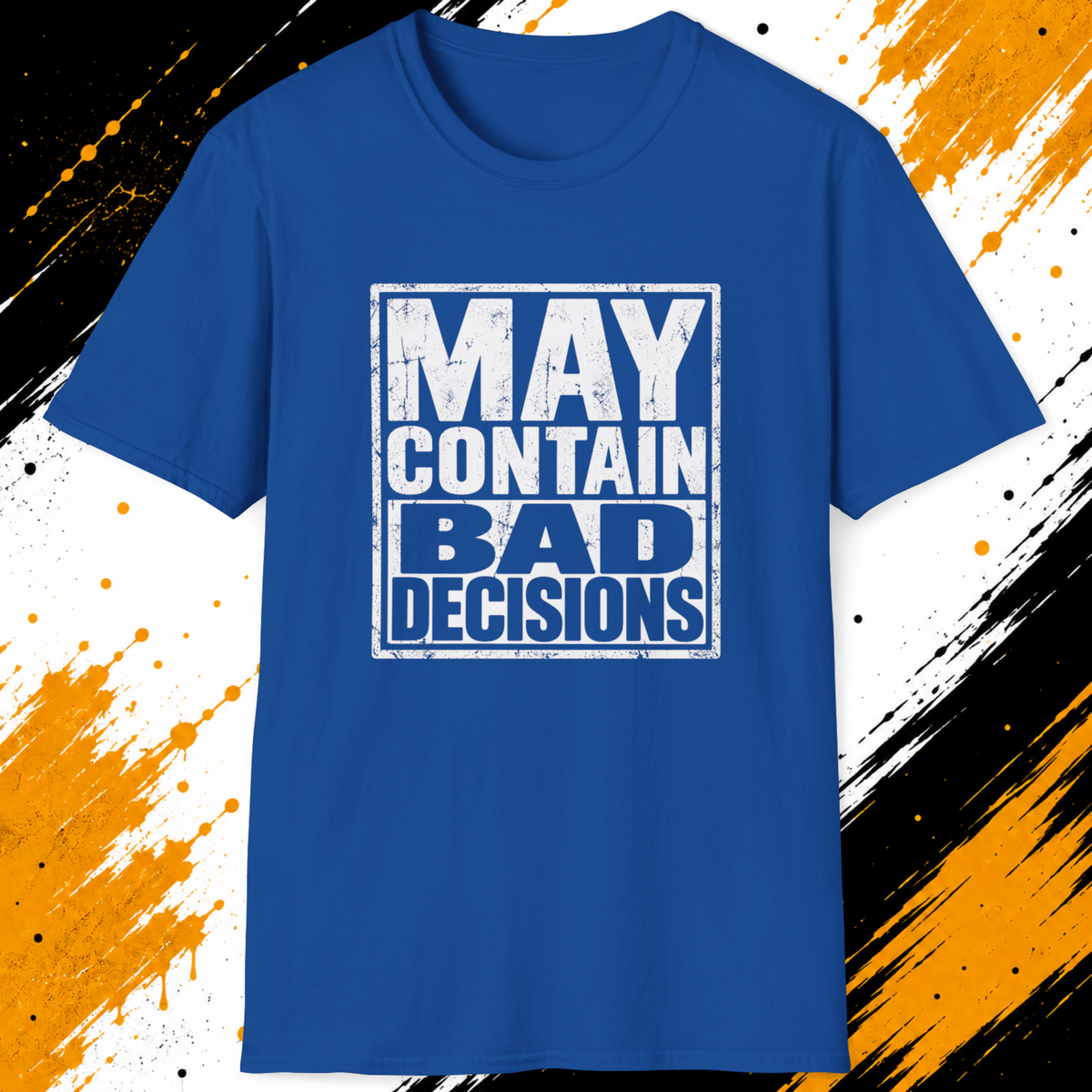 May Contain Bad Decisions T-Shirt – Funny Sarcastic Graphic Tee