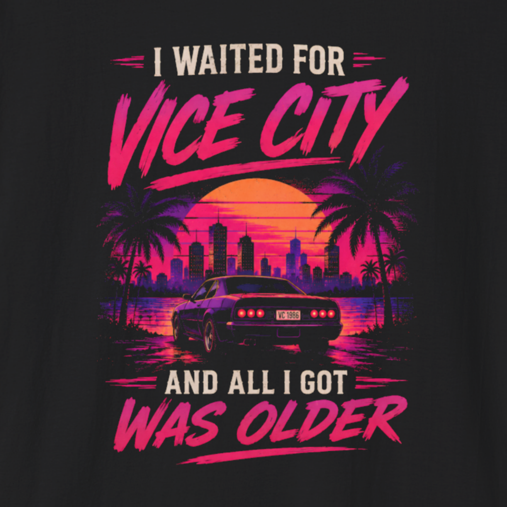 Waited for Vice City T-Shirt