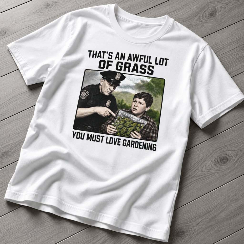 Awful Lot of Grass T-Shirt