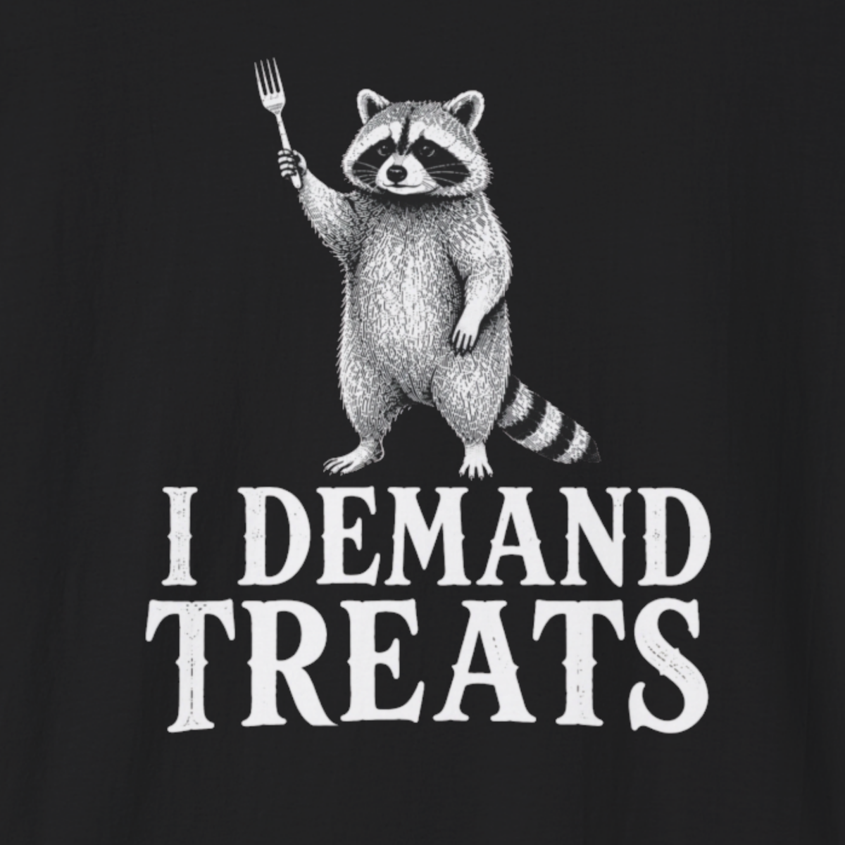 I Demand Treats Raccoon T-Shirt