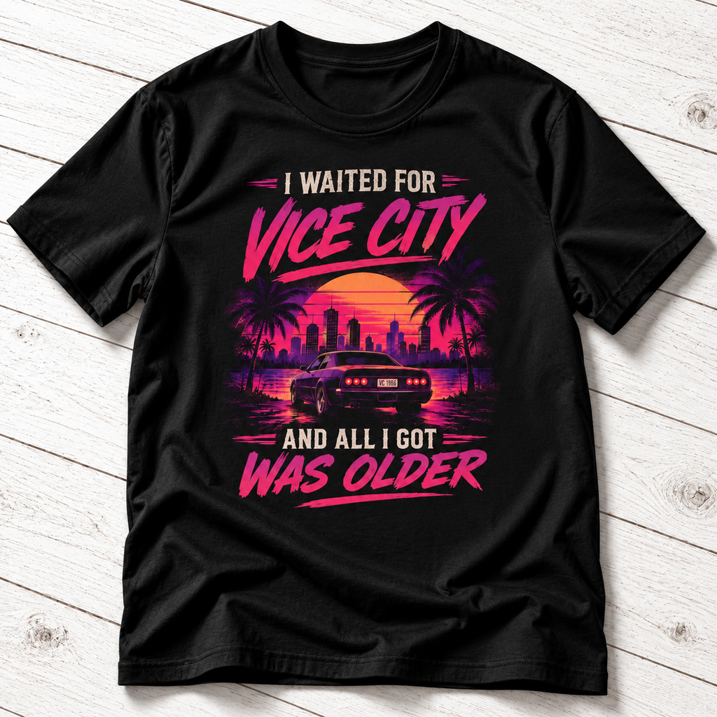 Waited for Vice City T-Shirt
