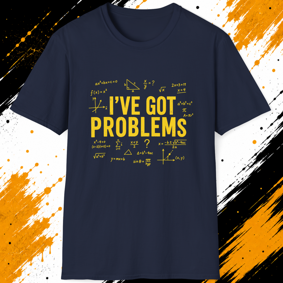 I’ve Got Problems Math T-Shirt