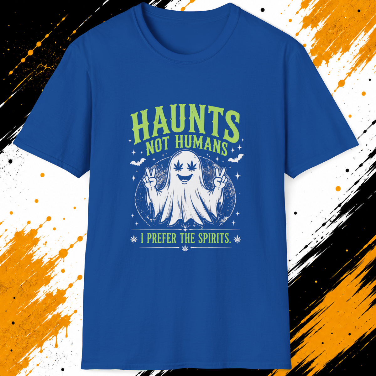 Haunts Not Humans T-Shirt | Funny Ghost Halloween Weed Shirt