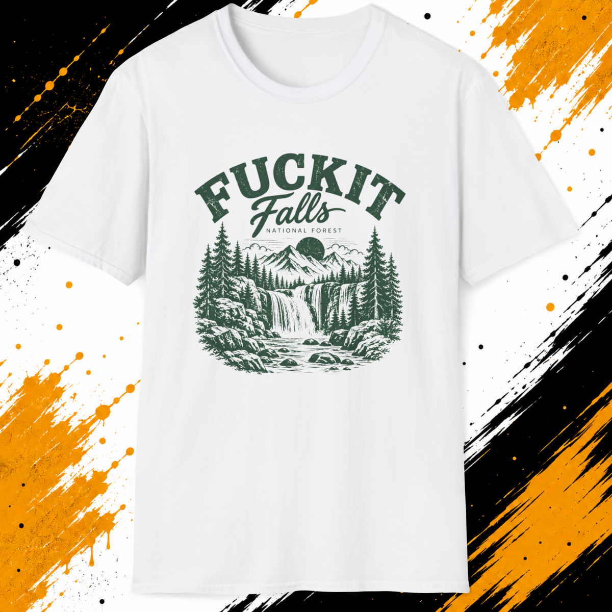 Fuckit Falls National Forest T-Shirt – Funny Outdoors Hiking Nature Shirt