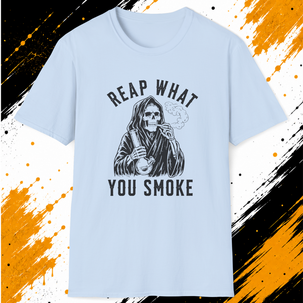 Reap What You Smoke T-Shirt