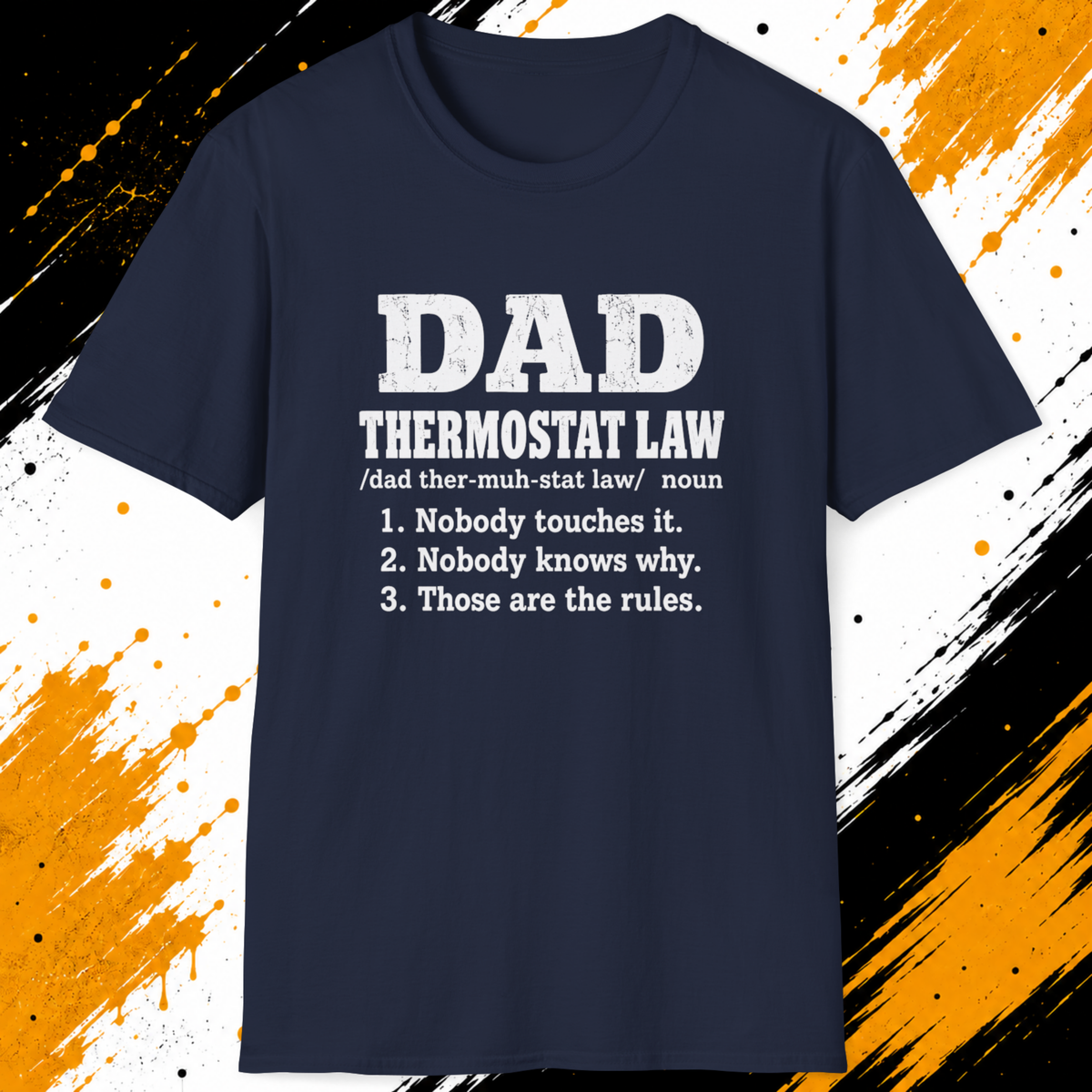 Dad Thermostat Law T-Shirt – Funny Dad Rules Father’s Day Shirt