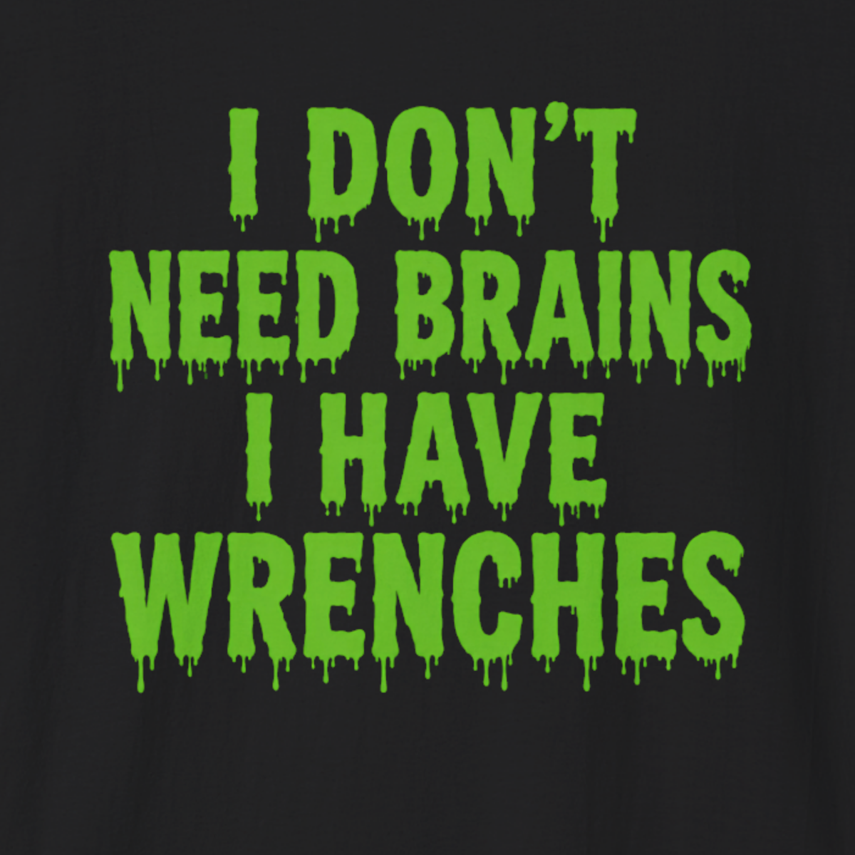 I Don’t Need Brains