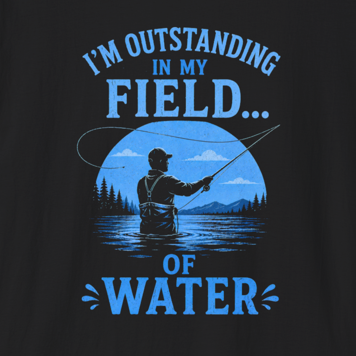 Outstanding In My Field Fishing T-Shirt