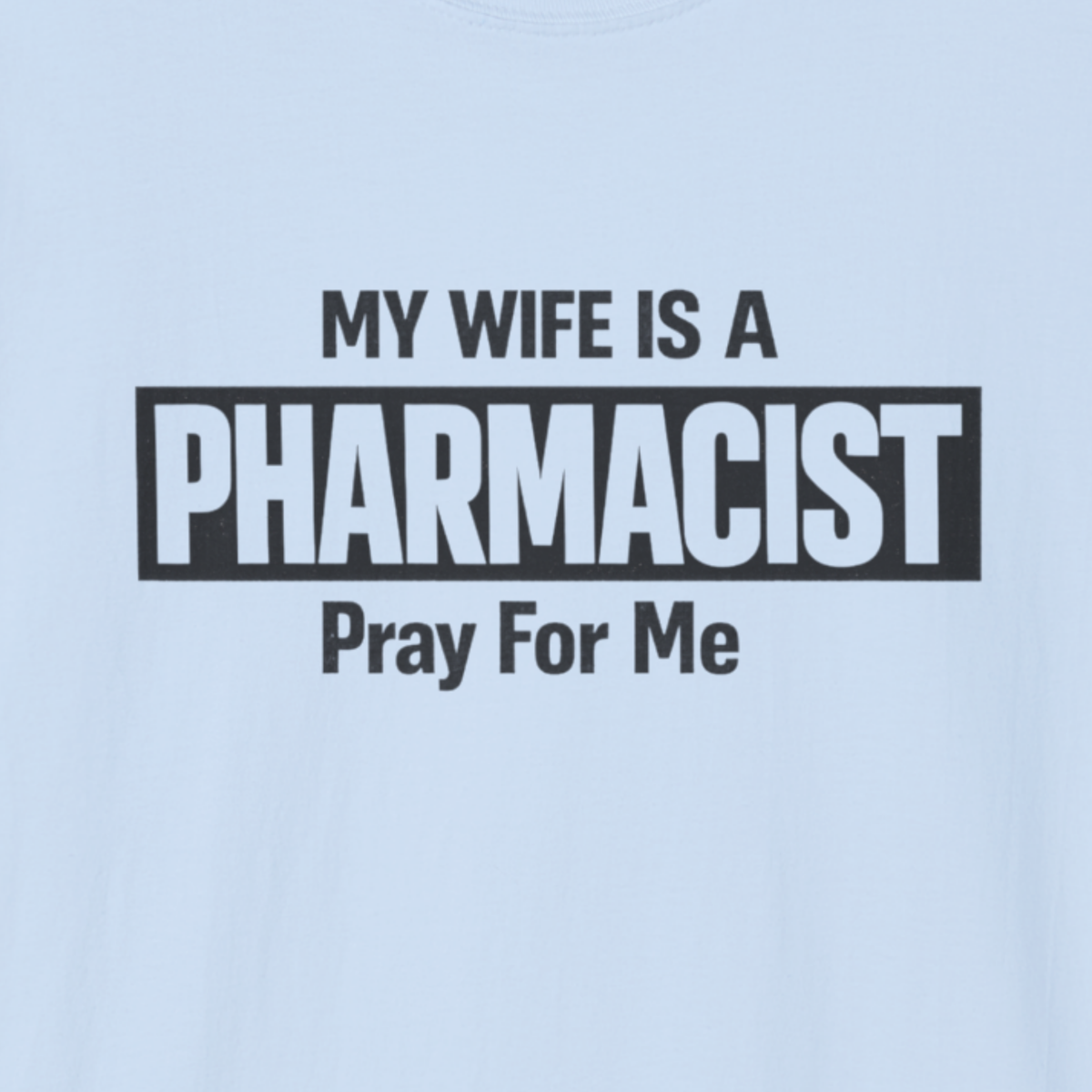 My Wife Is a Pharmacist
