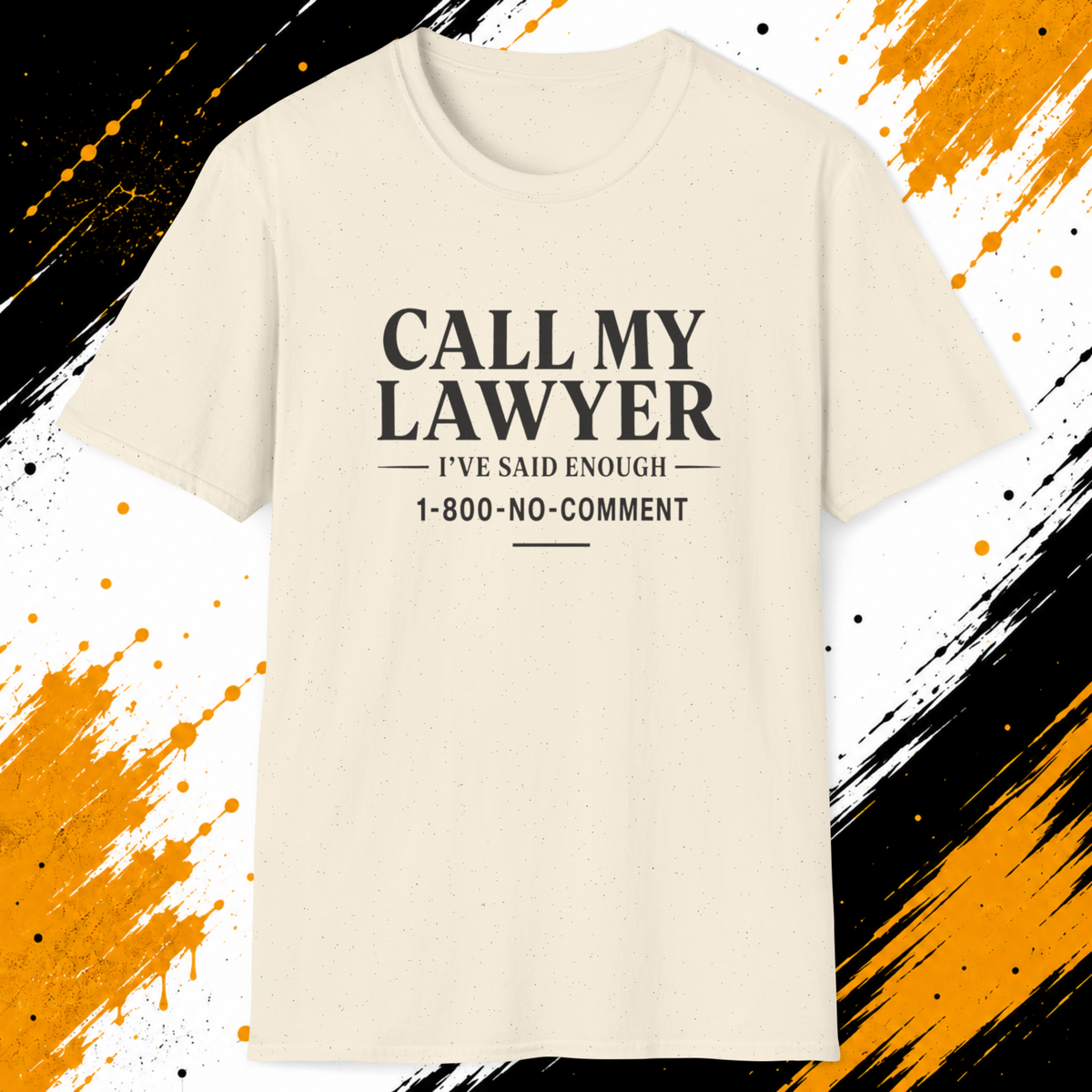 Call My Lawyer T-Shirt