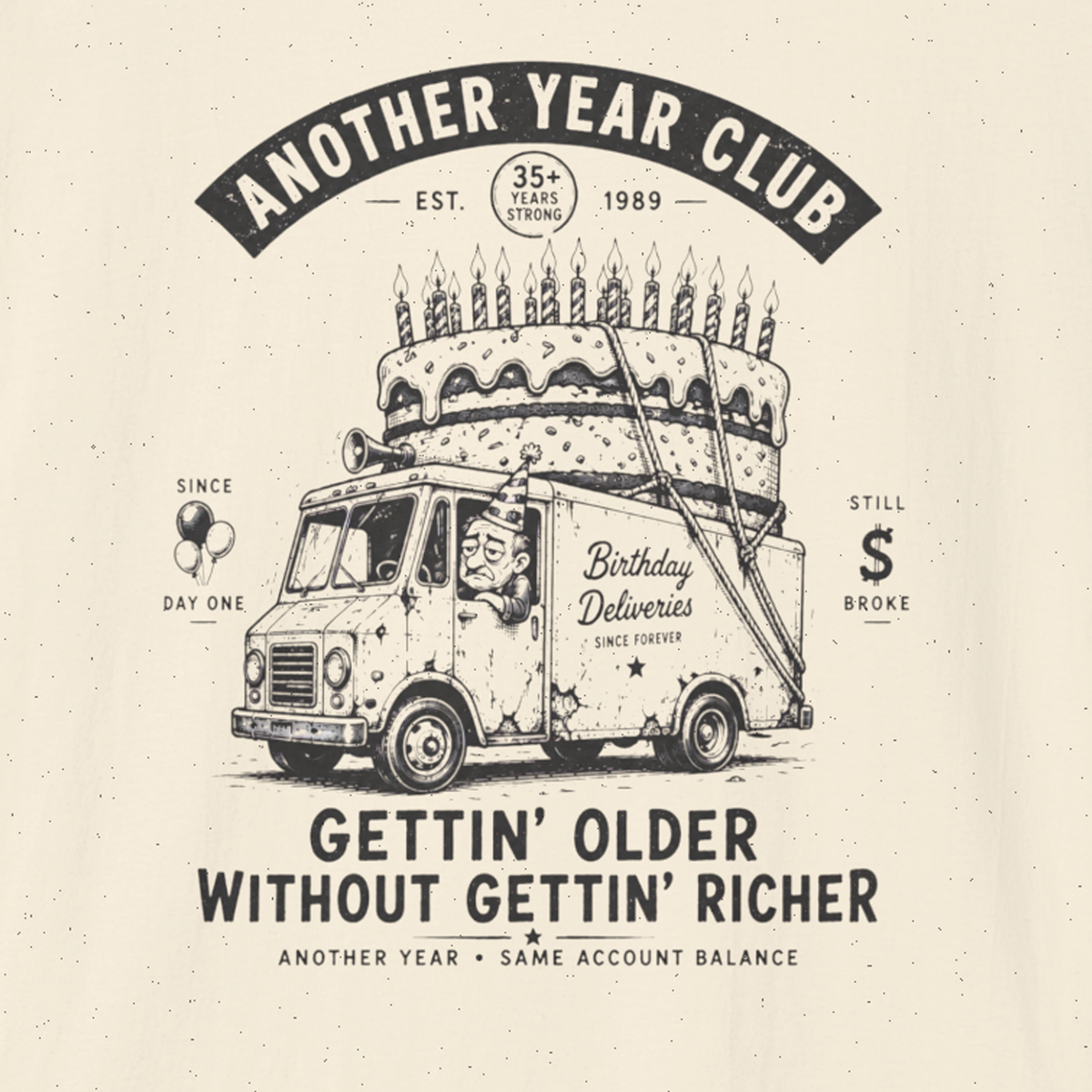 Getting Older Without Getting Richer T-Shirt – Funny Birthday Shirt
