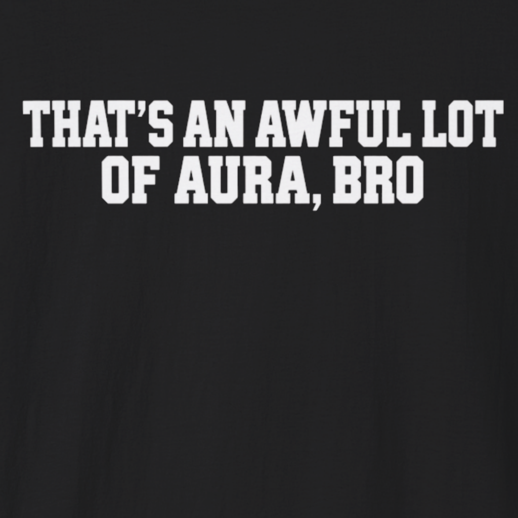 Awful Lot of Aura T-Shirt
