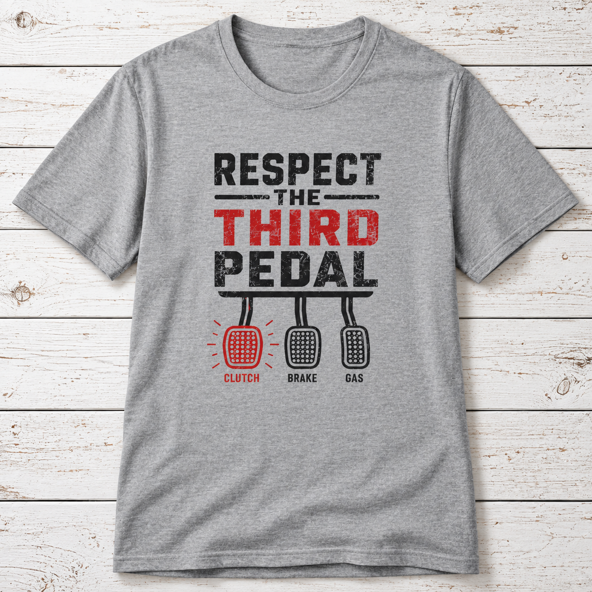 Respect The Third Pedal Dad T-Shirt
