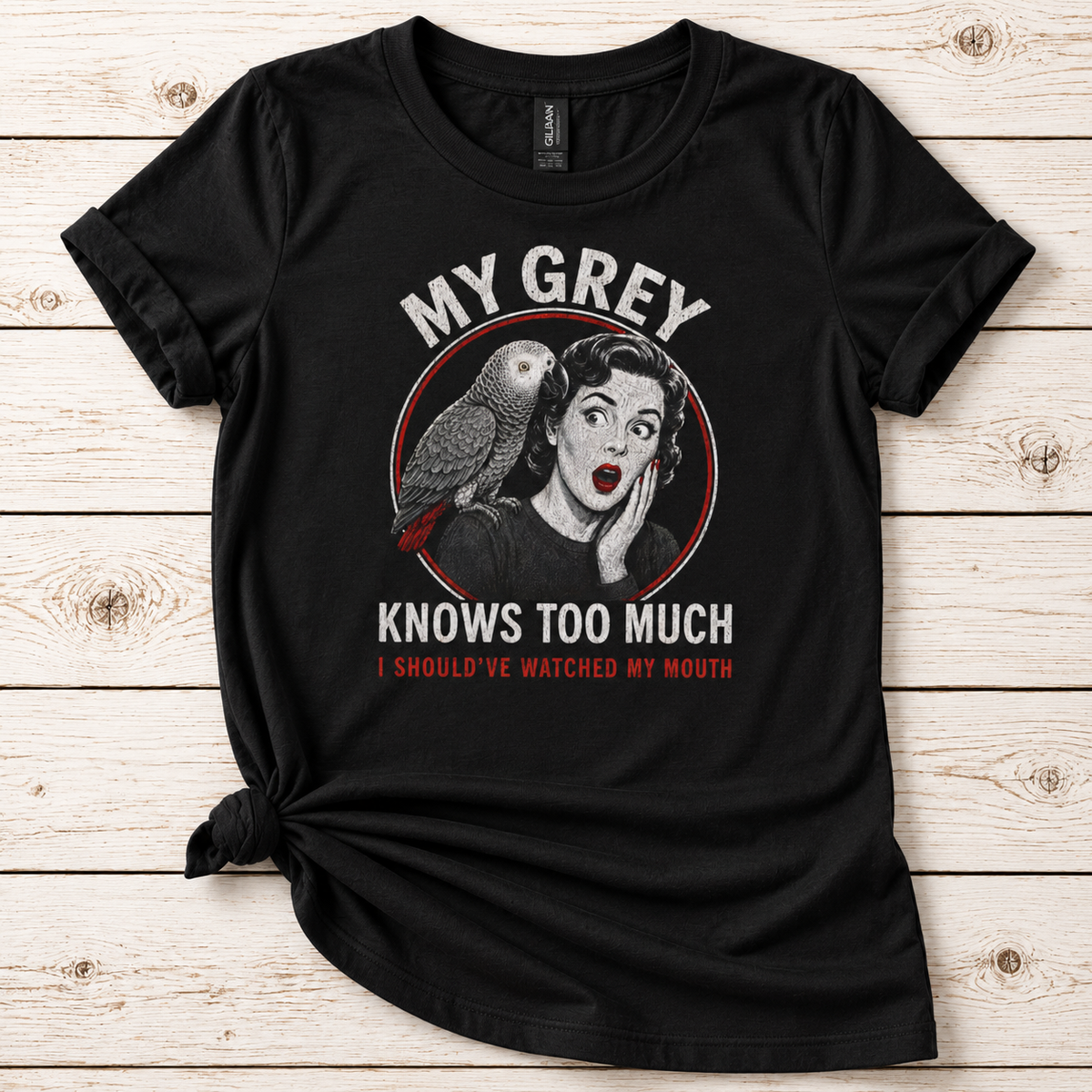 My Grey Knows Too Much T-Shirt – Funny African Grey Parrot Owner Tee