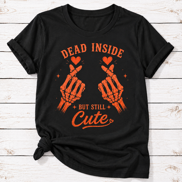 Dead Inside But Still Cute T-Shirt | Funny Skeleton Halloween Shirt