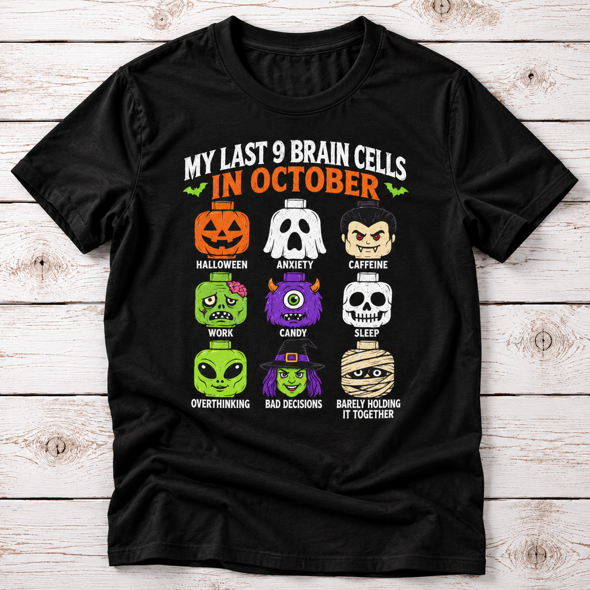 My Last 9 Brain Cells in October T-Shirt – Funny Halloween Tee