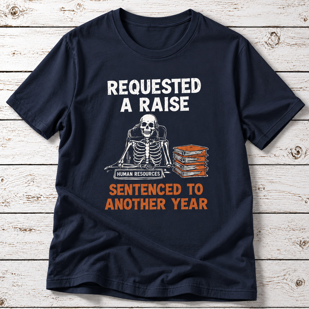 Requested A Raise Skeleton Office T-Shirt