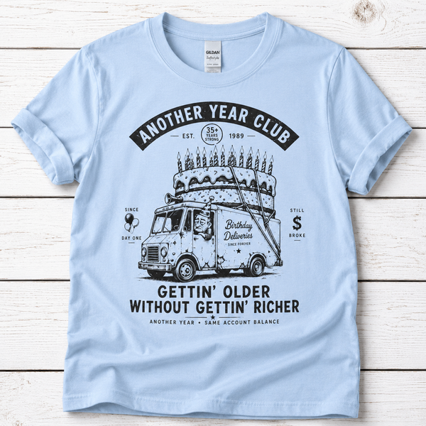 Getting Older Without Getting Richer T-Shirt – Funny Birthday Shirt