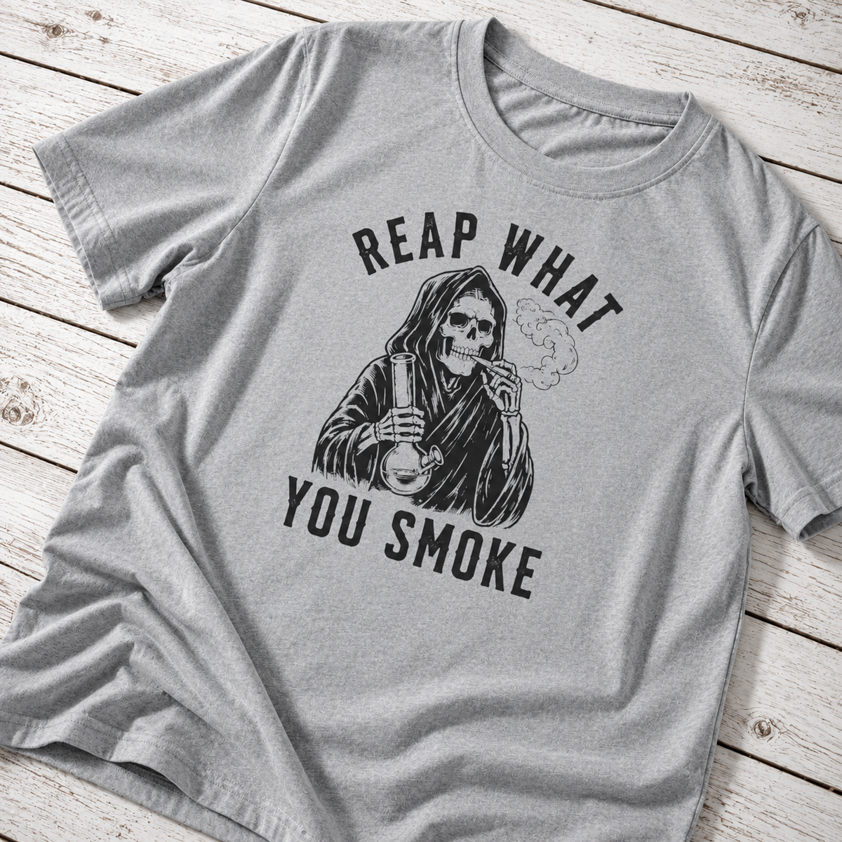 Reap What You Smoke T-Shirt