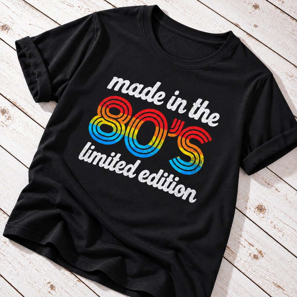 Made In The 80s Limited Edition T-Shirt – Retro 80s Birthday Tee