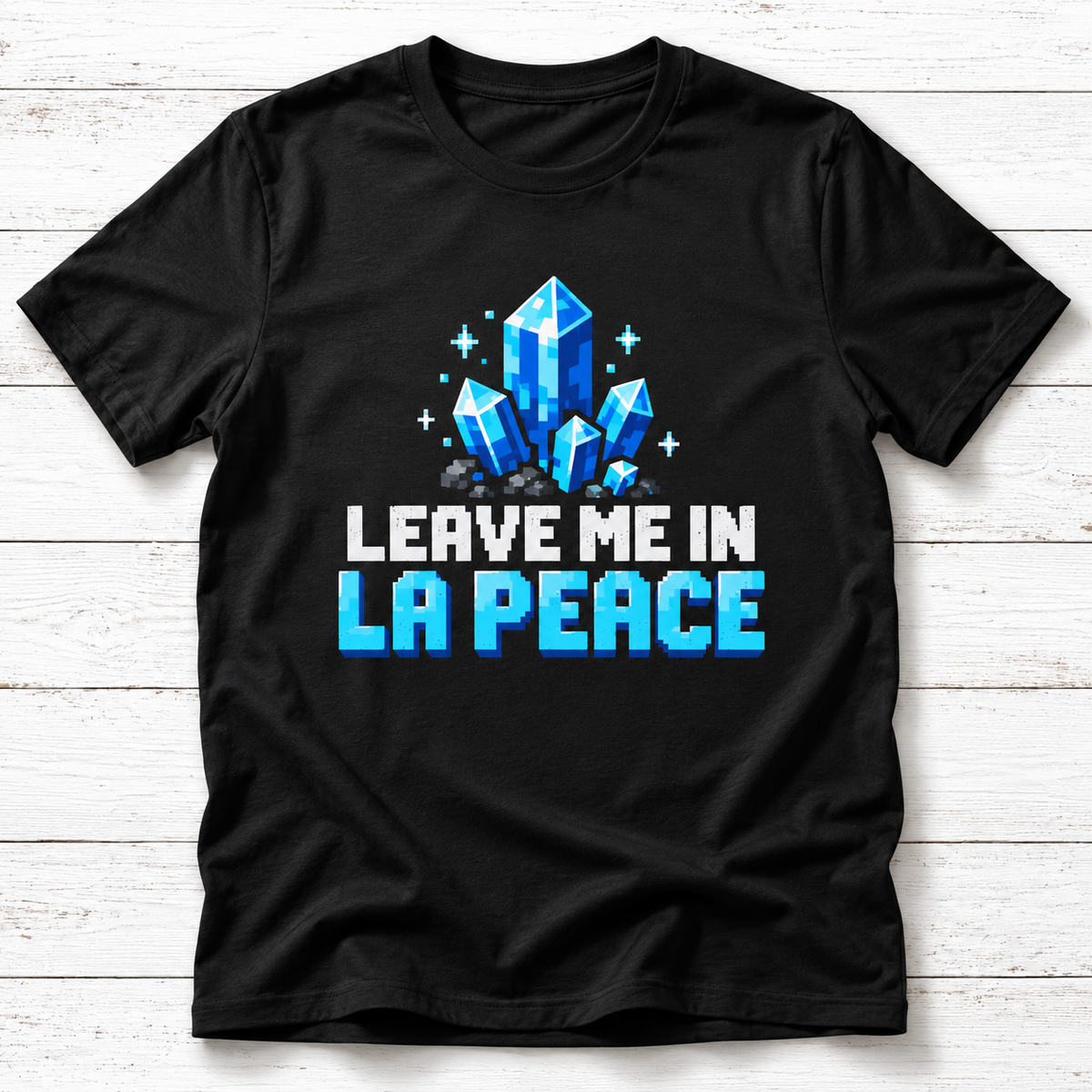 Leave Me In La Peace Crystal Gamer T-Shirt