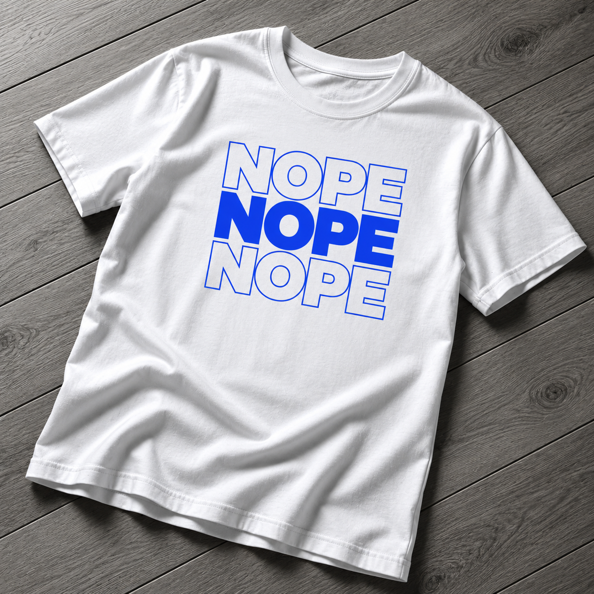 Nope Nope Nope T-Shirt