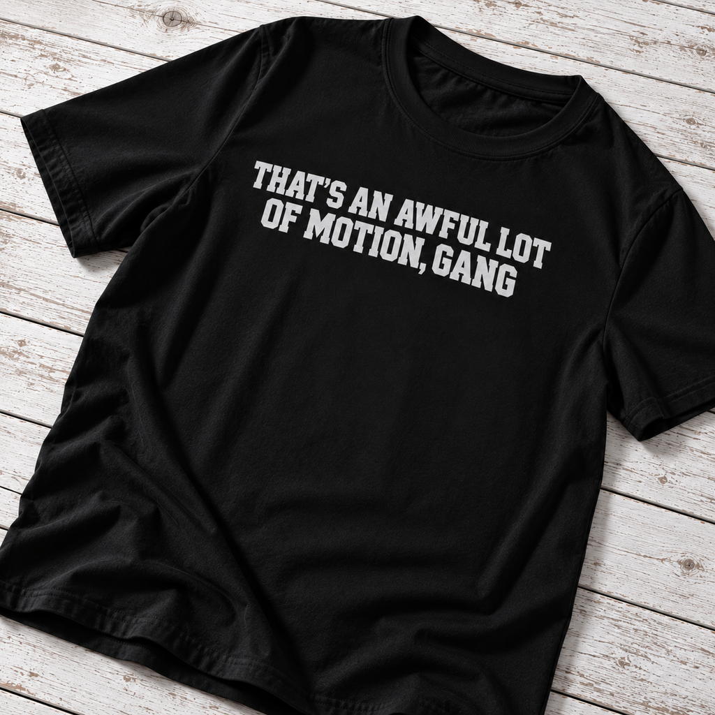 Awful Lot of Motion T-Shirt