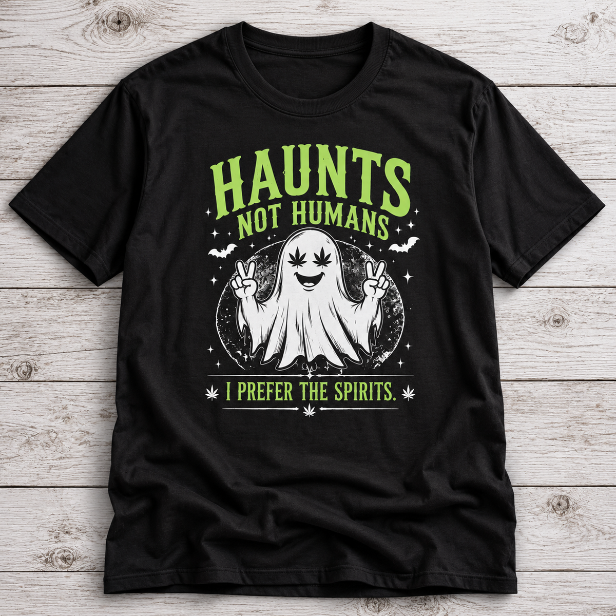 Haunts Not Humans T-Shirt | Funny Ghost Halloween Weed Shirt