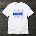 Nope Nope Nope T-Shirt